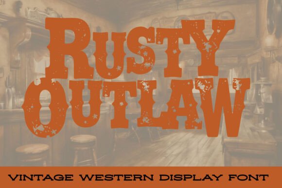 Rusty Outlaw: A Display Font That Commands Attention